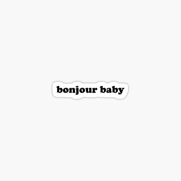 Bonjour Baby ! French France Class Sticker