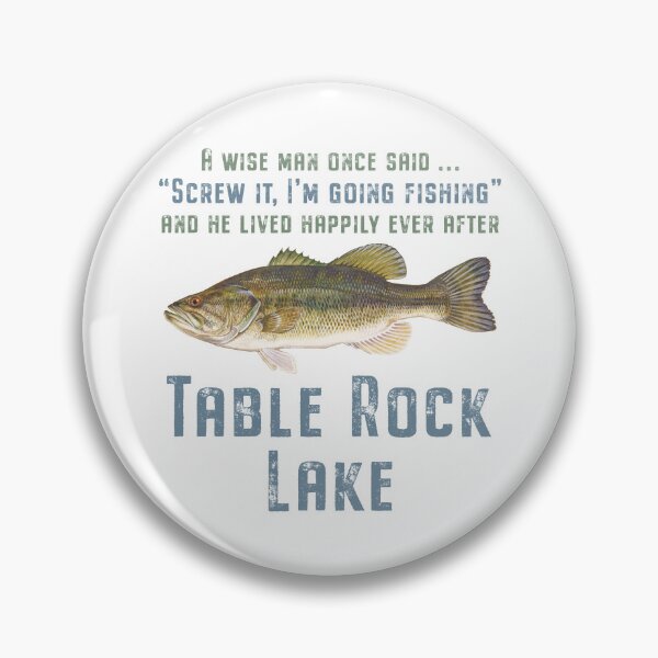 Artikelvorschau, Table Rock Lake Forellenbarsch Weiser Mann Zitat entworfen und verkauft von Futurebeachbum.