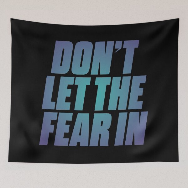 Item preview, Don't let the fear in. v.1 designed and sold by x1brett.