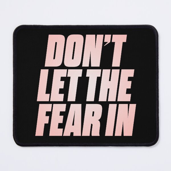 Item preview, Don't let the fear in. v.2 designed and sold by x1brett.