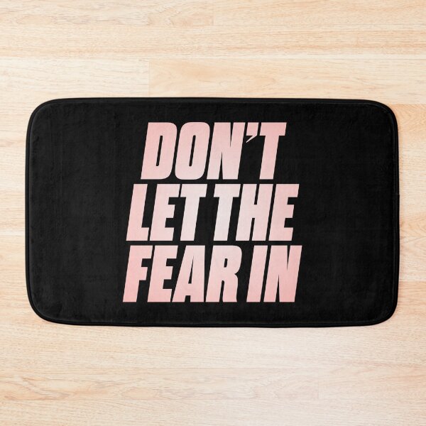 Item preview, Don't let the fear in. v.2 designed and sold by x1brett.