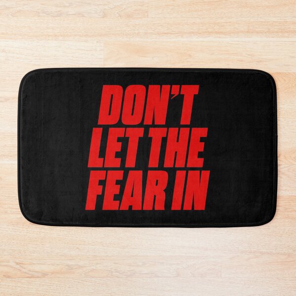 Item preview, Don't let the fear in. v.5 designed and sold by x1brett.