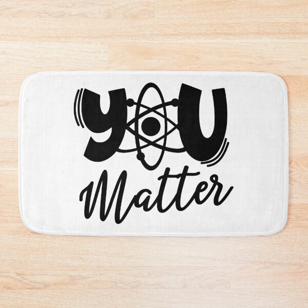 Item preview, You Matter designed and sold by ScienceCorner.