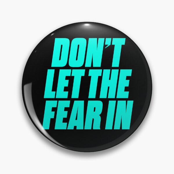 Item preview, Don't let the fear in. v.6 designed and sold by x1brett.