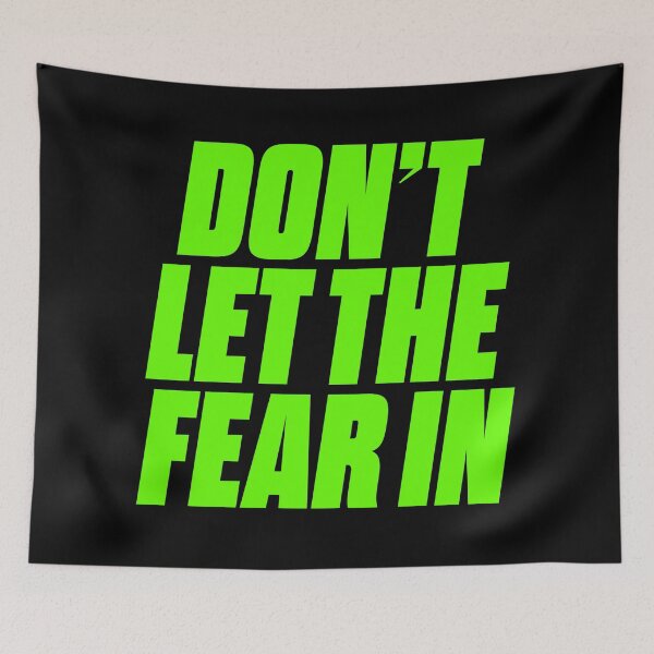 Item preview, Don't let the fear in. v.7 designed and sold by x1brett.