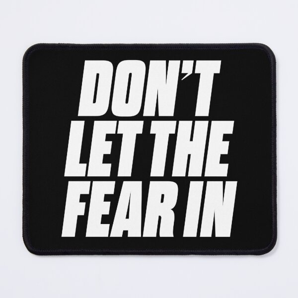 Item preview, Don't let the fear in. v.9 designed and sold by x1brett.