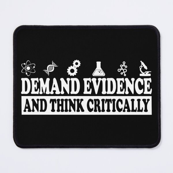 Item preview, Demand Evidence And Think Critically designed and sold by ScienceCorner.
