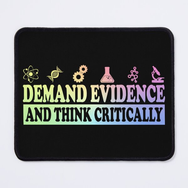 Item preview, Demand Evidence And Think Critically designed and sold by ScienceCorner.
