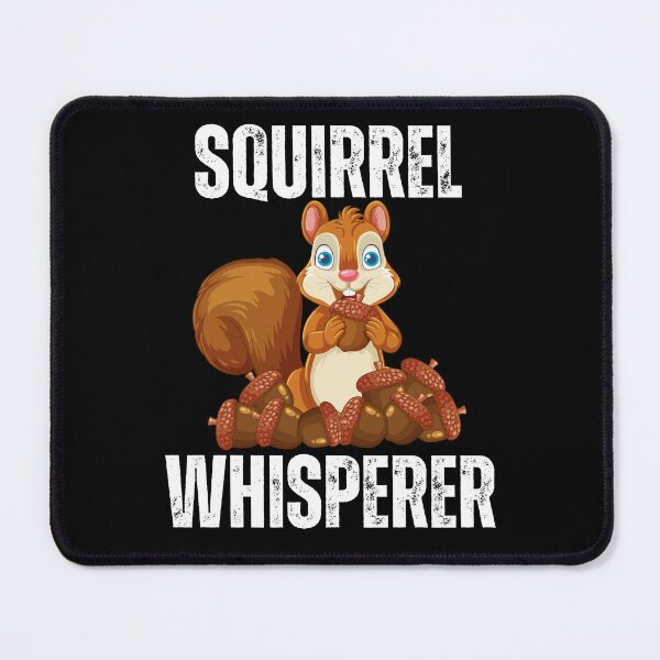 Item preview, Squirrel Whisperer - Cute Squirrel Lover designed and sold by thebest-2studio.
