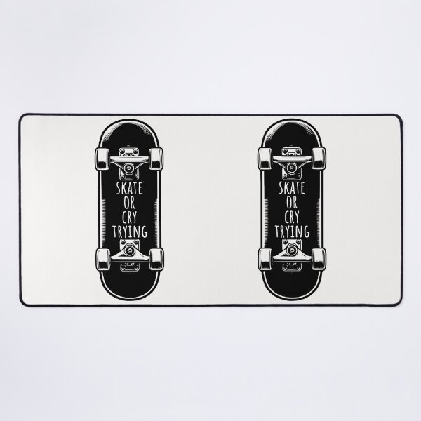 Item preview, Skate or Cry Trying Skateboard Quote designed and sold by ZeptepiTrends.