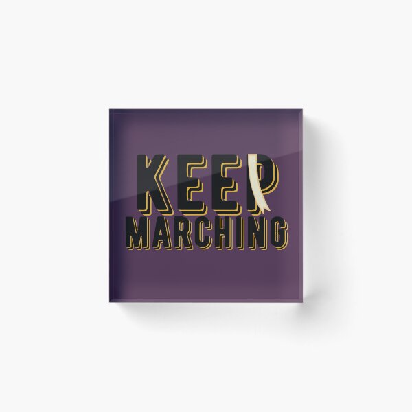 Item preview, Keep Marching designed and sold by MissEllieVator.