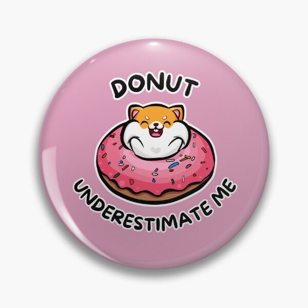 Item preview, Donut underestimate me! designed and sold by impressionofmel.