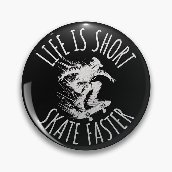 Item preview, Life Is Short Skate Faster Skateboard Quote designed and sold by ZeptepiTrends.