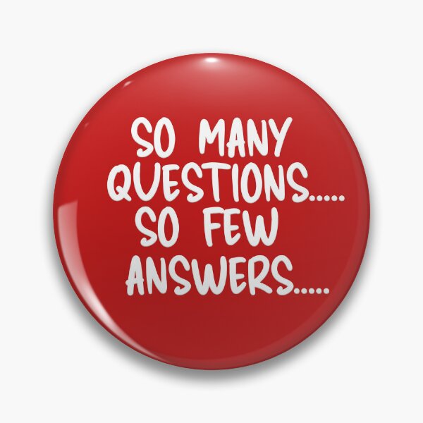 Item preview, SO MANY QUESTIONS...SO FEW ANSWERS designed and sold by carolina1.