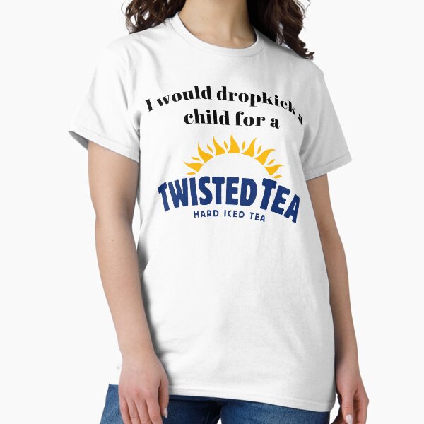 Item preview, I would dropkick a child for a Twisted Tea designed and sold by killzak.