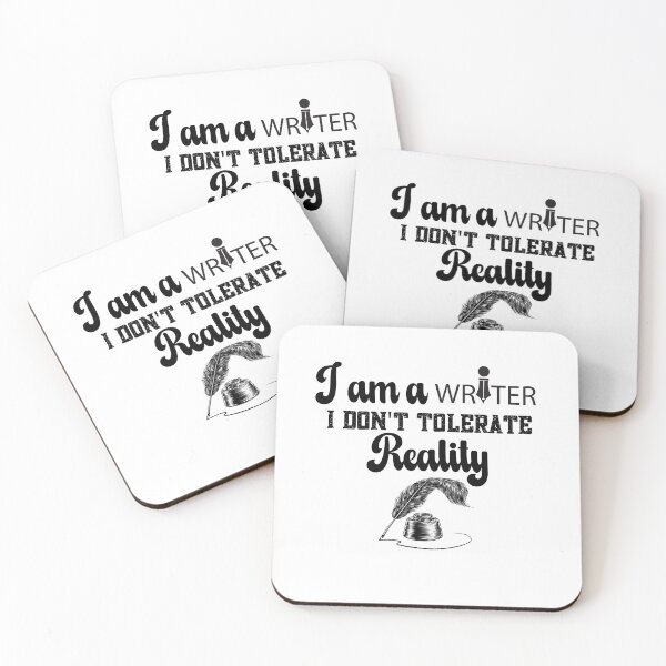 Item preview, I'm A Writer I Do Not Tolerate Reality designed and sold by belladesign7.