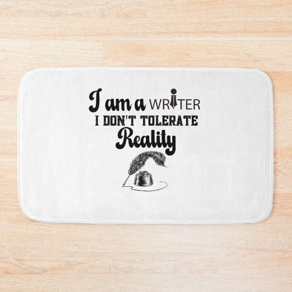 Item preview, I'm A Writer I Do Not Tolerate Reality designed and sold by belladesign7.