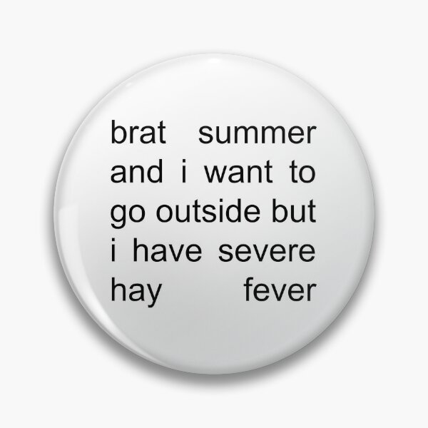 Item preview, brat summer but i have hay fever  designed and sold by Grated Parm.