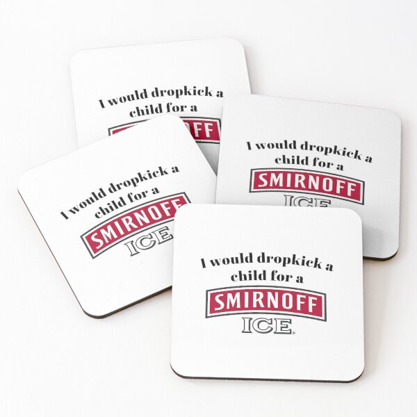 Item preview, I would dropkick a child for a Smirnoff Ice designed and sold by killzak.