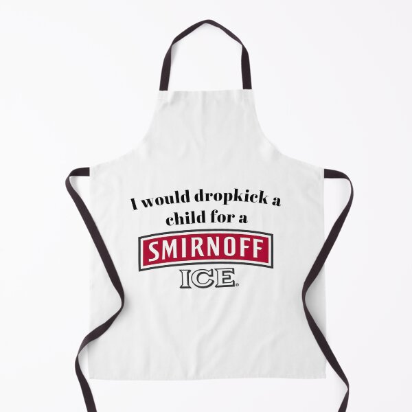 Item preview, I would dropkick a child for a Smirnoff Ice designed and sold by killzak.