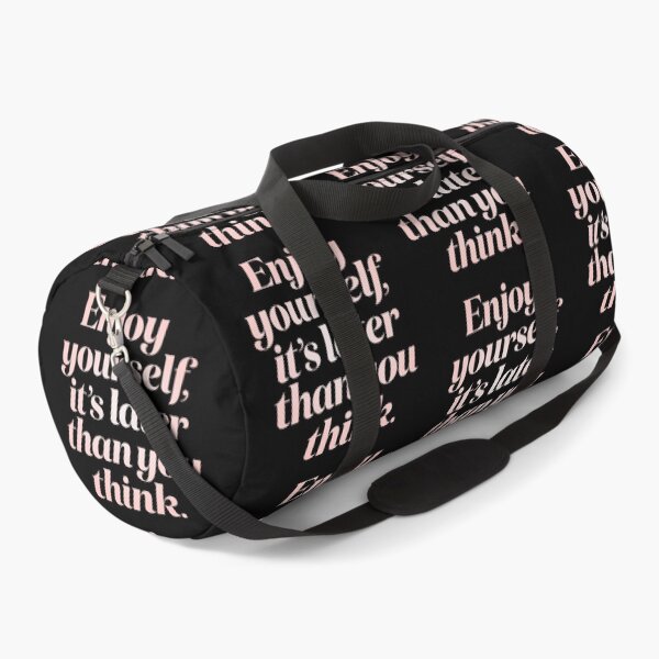 Item preview, Enjoy yourself, it's later than you think. v.2 designed and sold by x1brett.