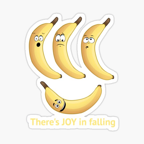 Item preview, There's Joy in Falling Feel Good Vibes Banana Design designed and sold by simpleamor.