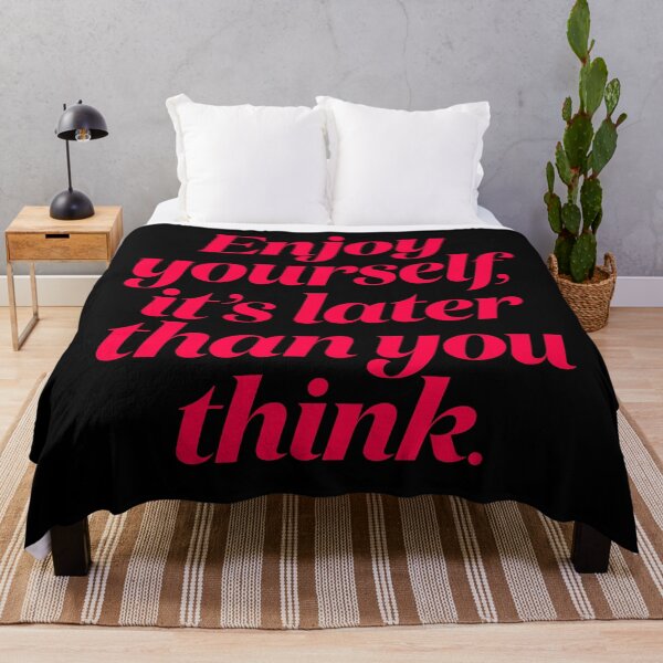 Item preview, Enjoy yourself, it's later than you think. v.5 designed and sold by x1brett.