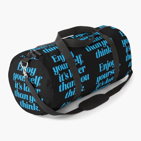 Item preview, Enjoy yourself, it's later than you think. v.6 designed and sold by x1brett.