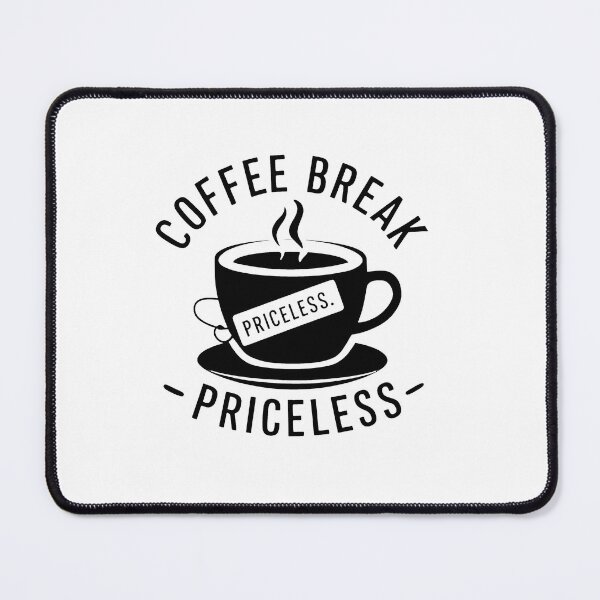 Artikelvorschau, Kaffeepause - unbezahlbar entworfen und verkauft von MrERNST.