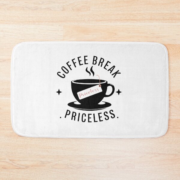 Item preview, Coffee Break - Priceless designed and sold by MrERNST.