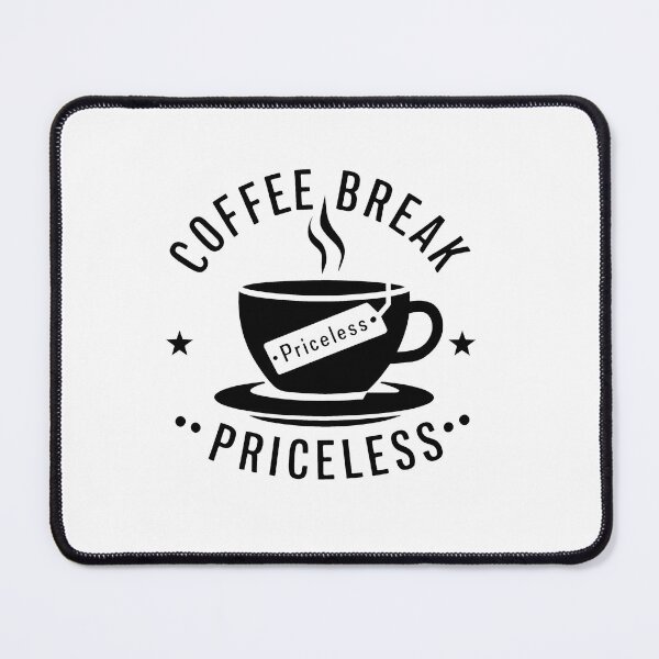Item preview, Coffee Break - Priceless designed and sold by MrERNST.