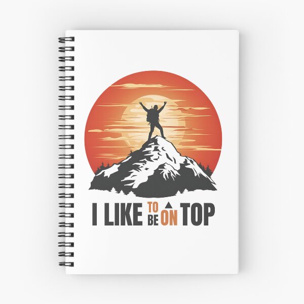 Item preview, I Like To Be On Top Mountain Climber Hiker Camper Women Men designed and sold by MALIKABO.