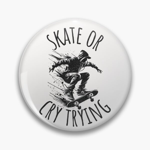 Item preview, Skate or Cry Trying Skateboard Quote designed and sold by ZeptepiTrends.