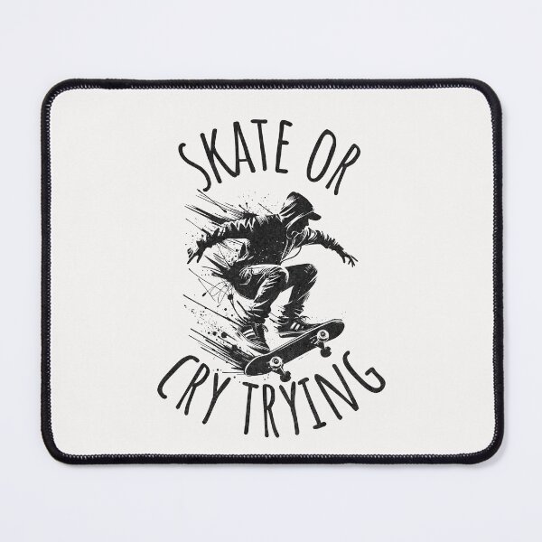 Item preview, Skate or Cry Trying Skateboard Quote designed and sold by ZeptepiTrends.