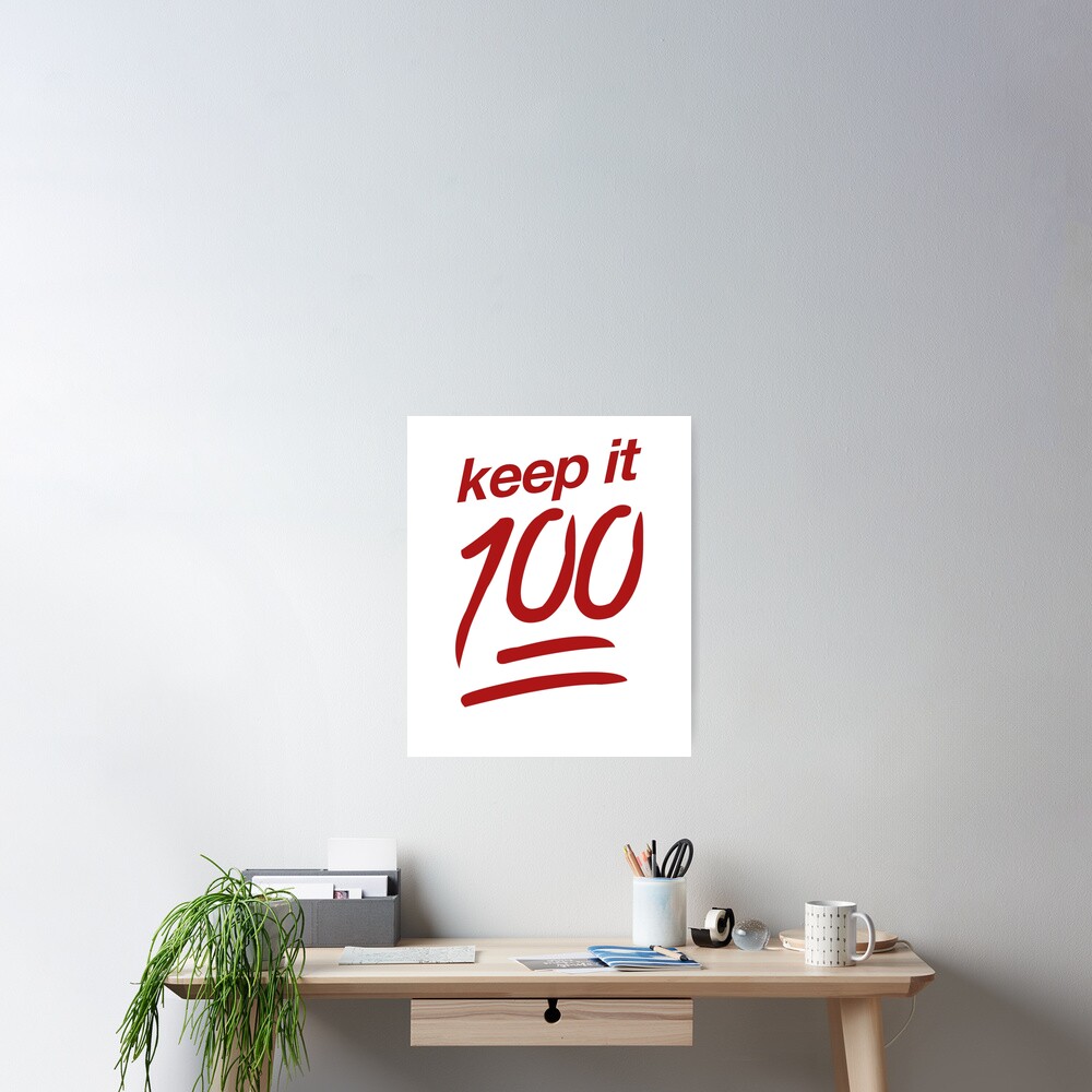 Keep It 100 Emoji | Meme Joke Funny Poster