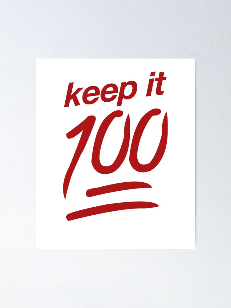 Alternate view of Keep It 100 Emoji | Meme Joke Funny Poster