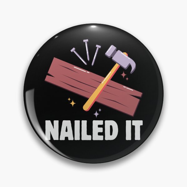 Item preview, Nailed It designed and sold by Ink-Fusions.