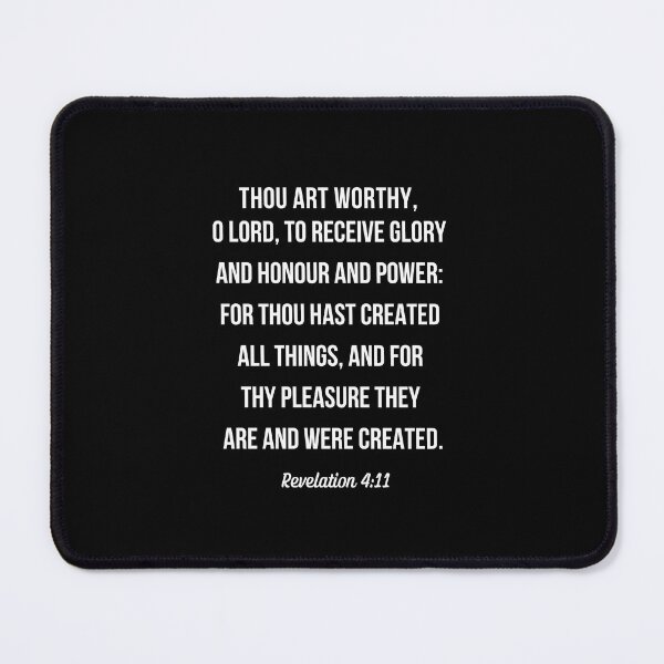 Item preview, Revelation 4:11 Thou art Worthy, O Lord, to Receive Glory KJV Gift White Text designed and sold by For His  Glory.