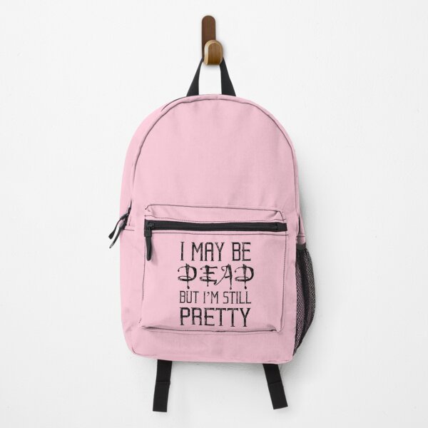 Item preview, I May Be Dead But I'm Still Pretty designed and sold by TheHappyHeretic.