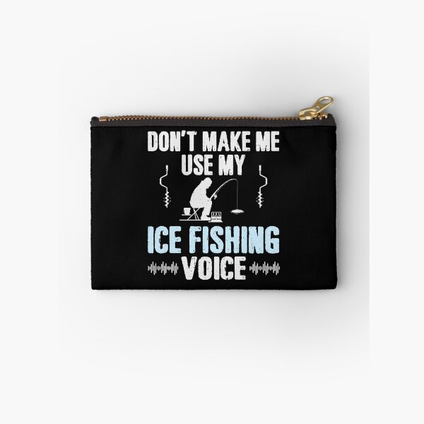 Item preview, Don't Make Me Use My Ice Fishing Voice designed and sold by tmerchtrends.