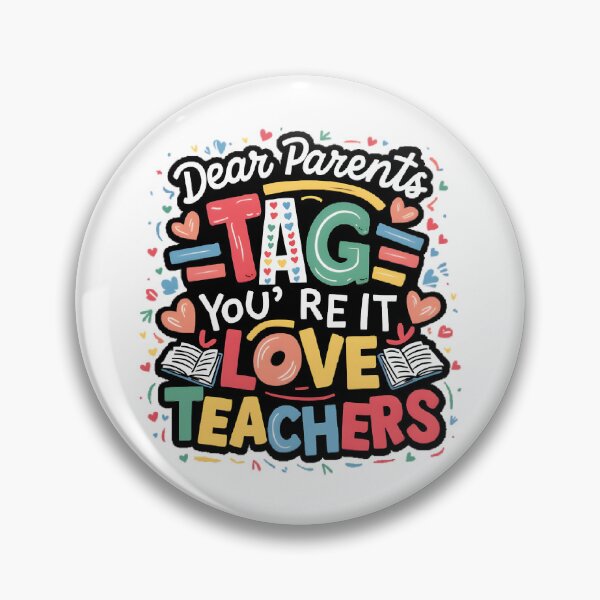 Item preview, Dear Parents Tag You're It Love Teachers designed and sold by mood-draftsman.
