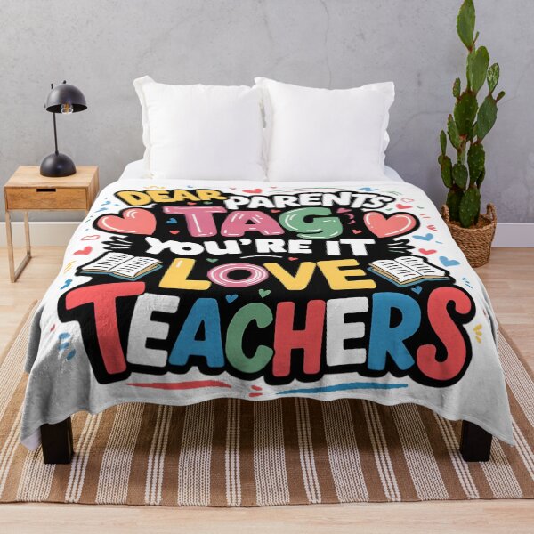 Item preview, Dear Parents Tag You're It Love Teachers, happy parents day designed and sold by mood-draftsman.