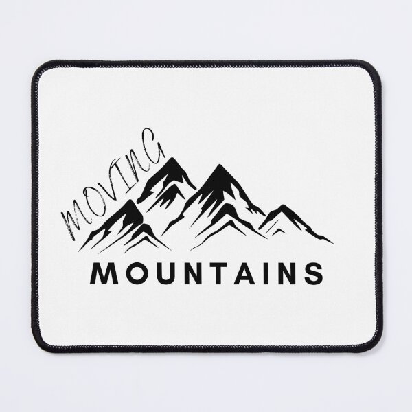 Item preview, Moving Mountains Daily Motivation designed and sold by ZCFitDesign.