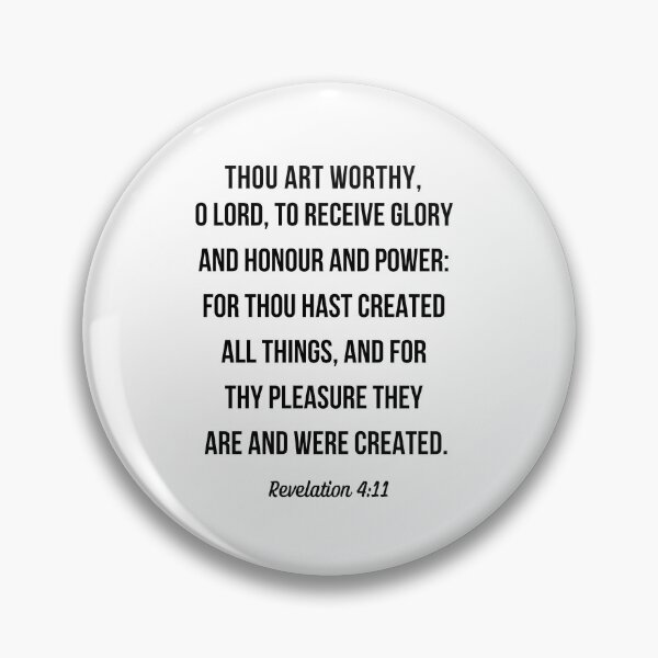 Item preview, Revelation 4:11 Thou art Worthy, O Lord, to Receive Glory KJV Gift Black Text designed and sold by For His  Glory.