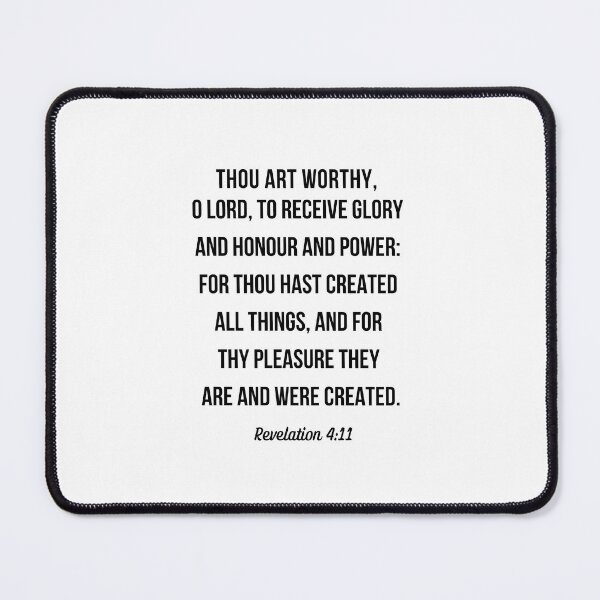 Item preview, Revelation 4:11 Thou art Worthy, O Lord, to Receive Glory KJV Gift Black Text designed and sold by For His  Glory.