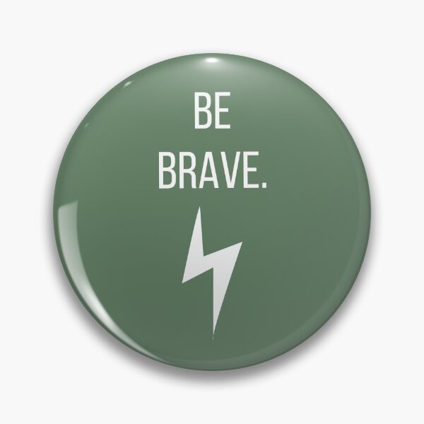 Item preview, Be Brave designed and sold by tmachtan.
