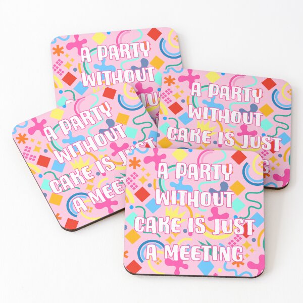 Item preview, A Party Without Cake Is Just A Meeting designed and sold by Adam Regester.