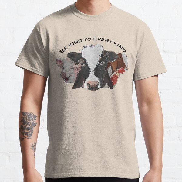 Be kind to every kind Classic T-Shirt