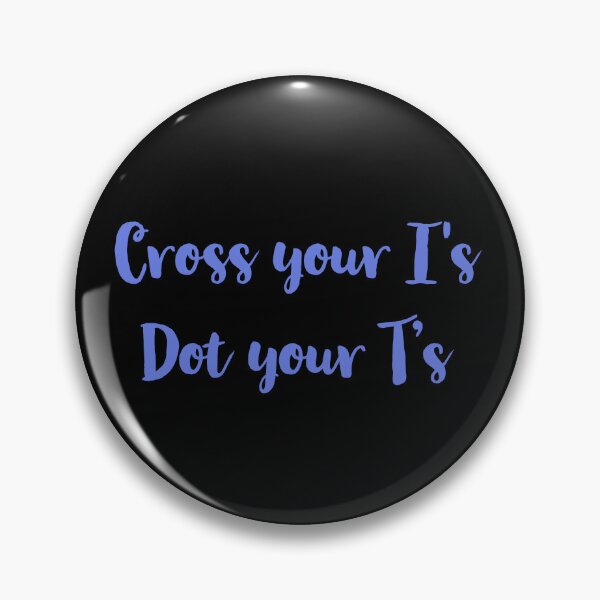 Item preview, Cross your I's Dot your T's designed and sold by Jho251981.
