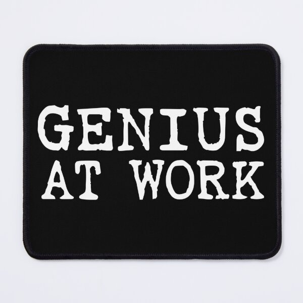 Item preview, Funny but bold Statement: Genius at Work (white version) designed and sold by Elvin Dantes.